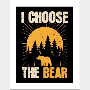 I Choose The Bear Posters and Art